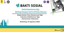 FKG UI Peduli Kesehatan Gigi dan Berbagi Senyum Ceria di Pulau Dewata Kesehatan Gigi