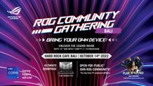 ASUS ROG Community Gathering Hadir di Bali, ROGers Wajib Ikuti! ASUS ROG Community Gathering