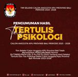Penetapan Hasil Seleksi Tertulis dan Tes Psikologi Bakal Calon Anggota KPU Provinsi Bali Periode 2023-2028 KPU Bali
