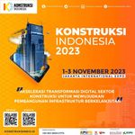 Konstruksi Indonesia 2023: Hadir Kembali Tahun ini, Bawa Tren Terbaru Dunia Konstruksi Kontruksi