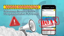 PLN Imbau Waspadai Pungli dan Cermati Informasi Rekrutmen Bersama BUMN HOAKS