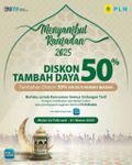 Sambut Ramadhan 2025, PLN Kembali Tebar Diskon Tambah Daya 50 Persen DISKON 50 PERSEN