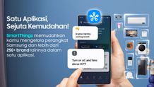 Samsung SmartThings: Satu Aplikasi, Sejuta Kemudahan Hidup SmartThings menghadirkan kenyamanan dan efisiensi dengan menghubungkan berbagai perangkat rumah dalam satu sistem yang mudah digunakan.